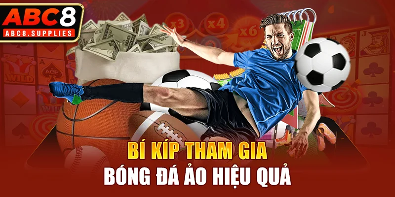 Bí kíp tham gia bóng đá ảo hiệu quả