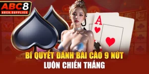 Bí quyết đánh bài cào 9 nút luôn chiến thắng