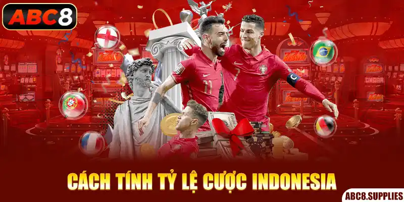 Cách tính tỷ lệ cược indonesia