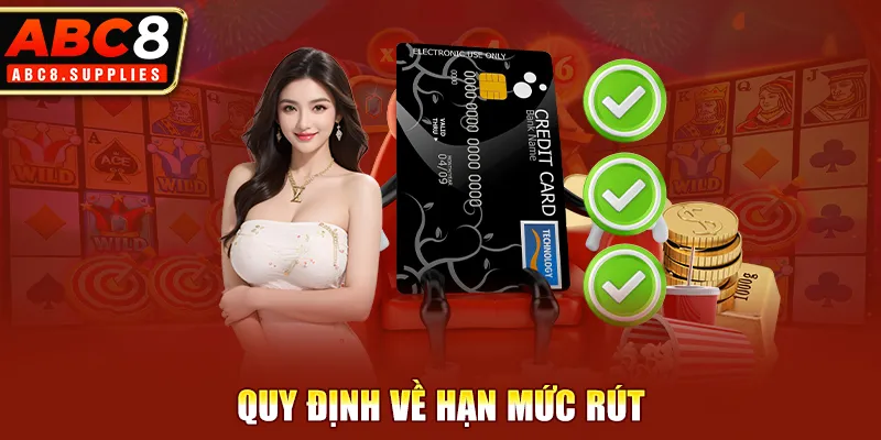 Quy định về hạn mức rút