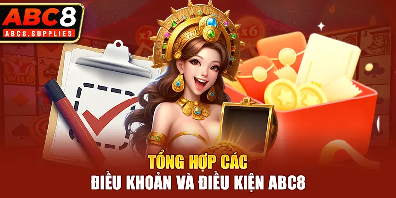 Tổng hợp các điều khoản và điều kiện ABC8