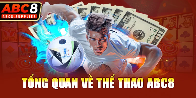 Tổng quan về thể thao ABC8