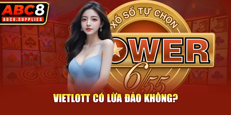 Vietlott có lừa đảo không?